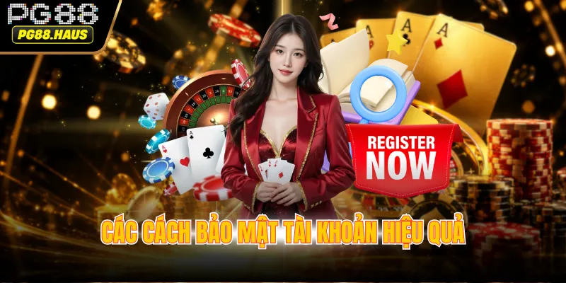 cac cach bao mat tai khoan hieu qua Các cách nên làm để giữ bảo mật tài khoản
